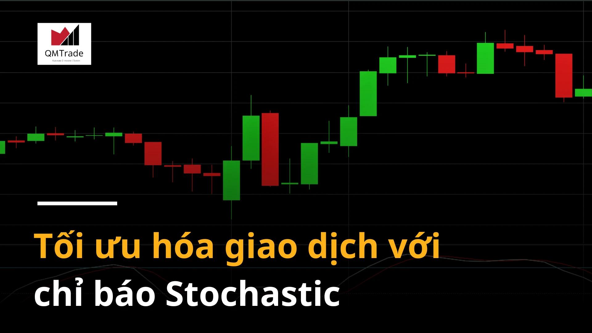 Tối ưu hóa giao dịch với chỉ báo Stochastic