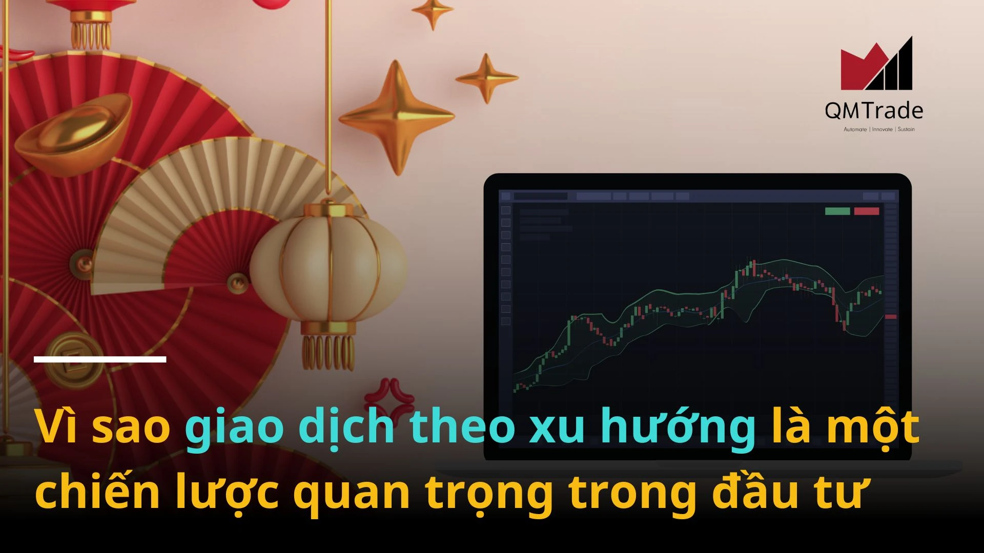 Vì sao giao dịch theo xu hướng là một chiến lược quan trọng trong đầu tư chứng khoán?
