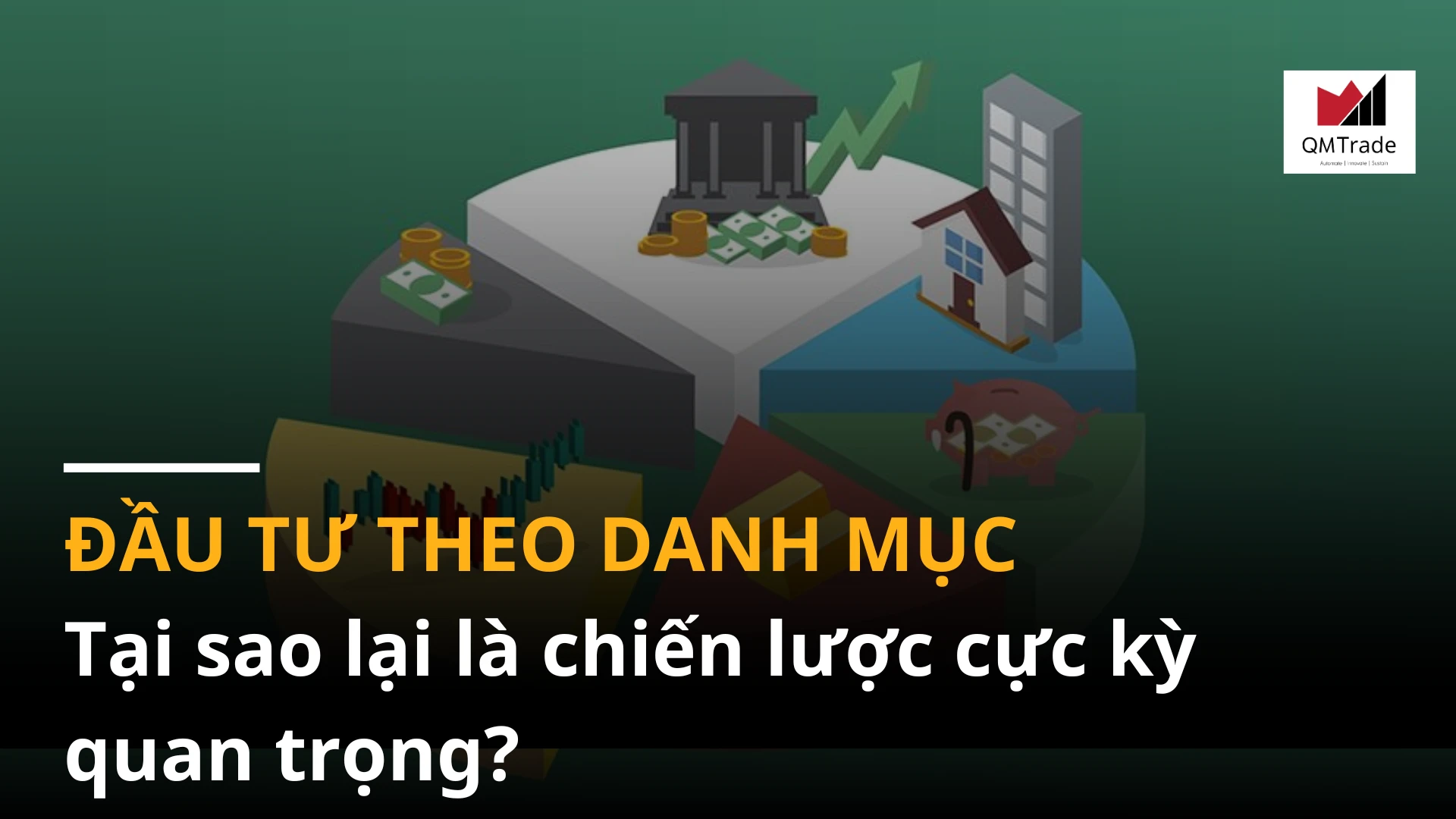 Tại sao đầu tư theo danh mục là chiến lược cực kỳ quan trọng?
