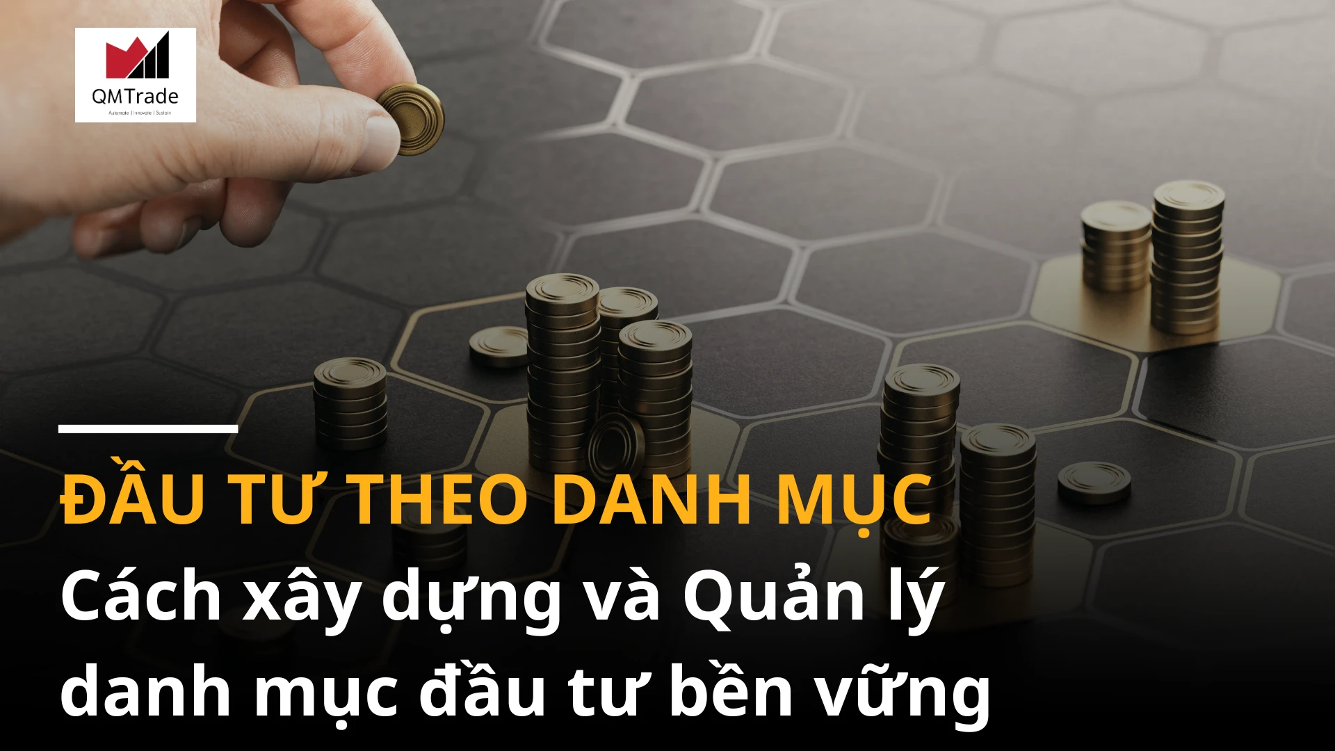 Cách xây dựng và Quản lý danh mục đầu tư bền vững