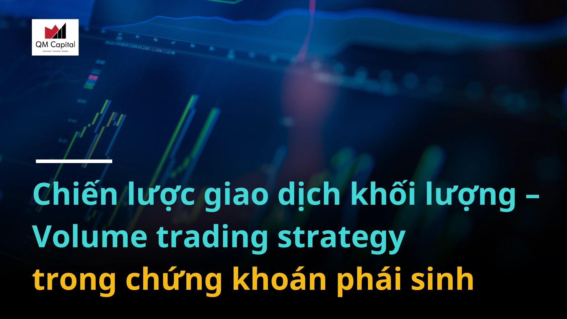 Chiến lược giao dịch khối lượng – Volume trading strategy trong thị trường chứng khoán phái sinh