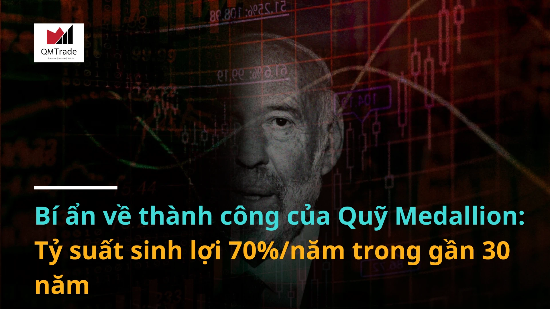 Bí ẩn về thành công của Quỹ Medallion: Tỷ suất sinh lợi 70%/năm trong gần 30 năm