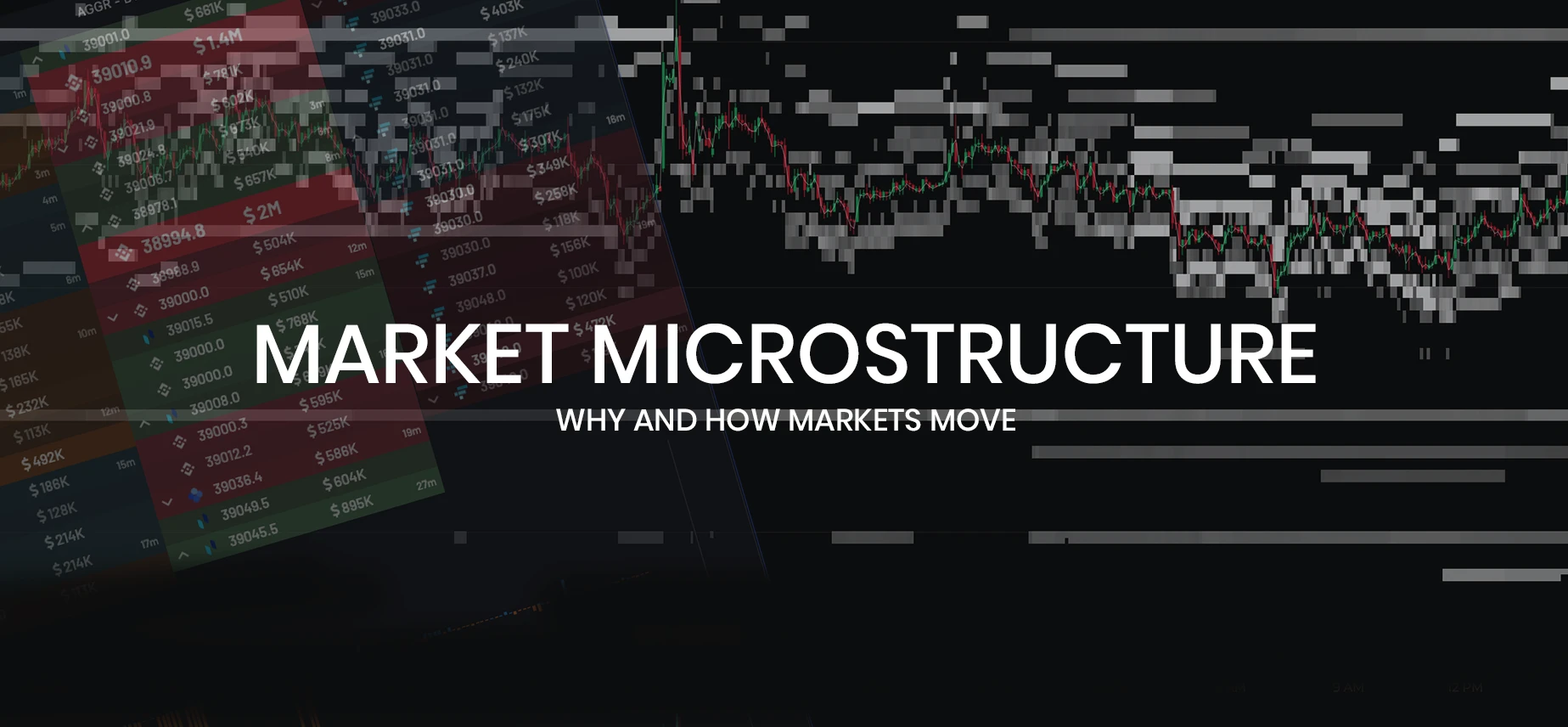 Market Microstructure: Hiểu về cơ chế vận hành thị trường và ứng dụng trong giao dịch định lượng